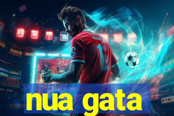 nua gata